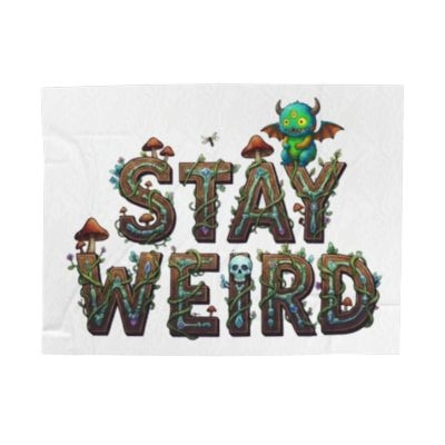 Blanket Throw Stay Weird Plush